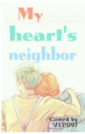 My heart's neighbor|| جارُ قلبي  by VIP097