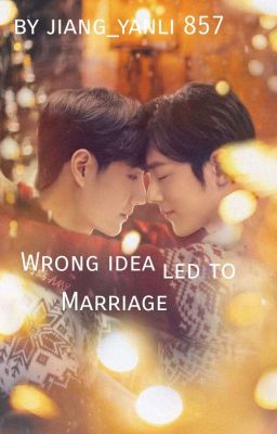 Wrong idea led to marriage (Zhanyi, omega verse) : cover