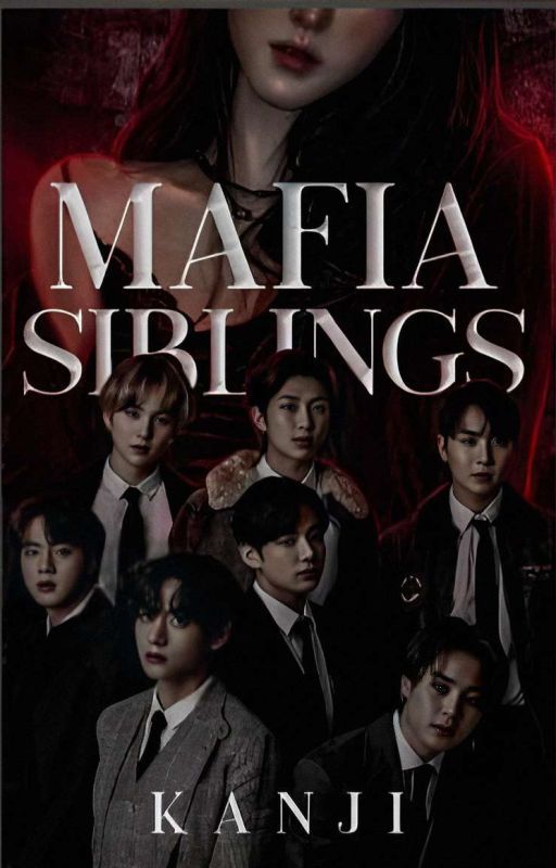 LONG LOST MAFIA SIBLINGS [BTS FF] by AUTHOR_SKF