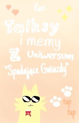 Talksy i memy z uniwersum "Spadające Gwiazdy" cover