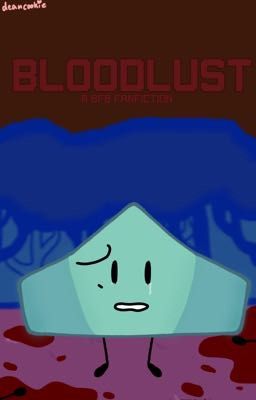 BLOODLUST - A BFB Fanfiction. cover