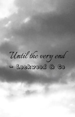 Until the very end ~ Lockwood & Co cover