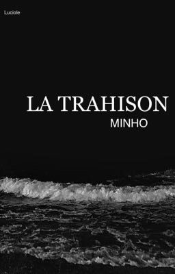 LA TRAHISON [Minho] [Le Labyrinthe] cover