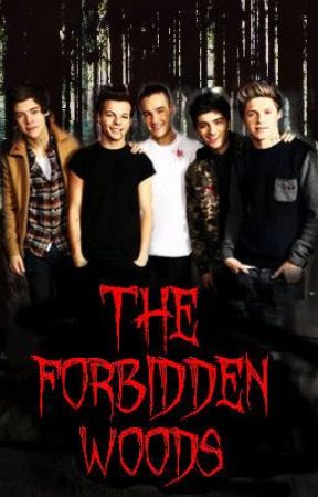 The Forbidden Woods (One Direction/Vampire Fanfiction) by oharrystyles