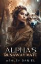 Alpha's Runaway Mate by TheAshleyDaniel