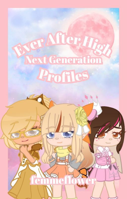 Ever After High: Next Generation Profiles by femmeflower