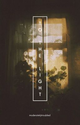 To the Light { a joel miller fanfiction } cover