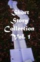 Short Story Collection Vol. 1 by SK_Story