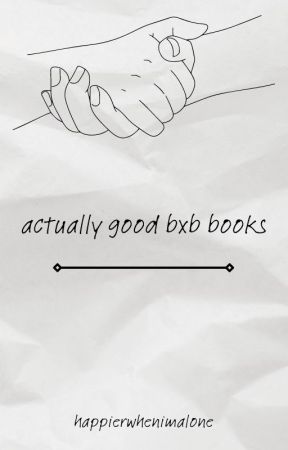 actually good bxb books by happierwhenimalone