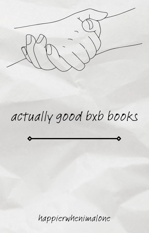 actually good bxb books by happierwhenimalone