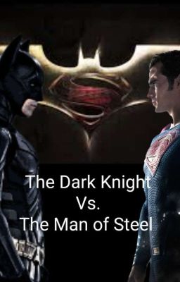 The Dark Knight v. The Man Of Steel cover