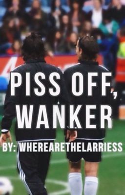 Piss off, Wanker {L.S.} cover