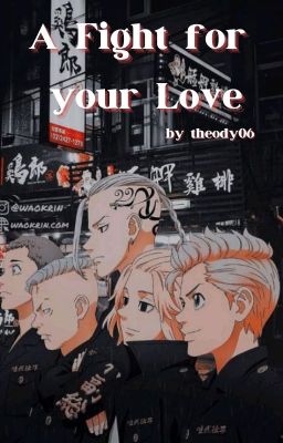 A fight for your love - Tokyo revengers Oneshot cover