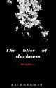 The bliss of darkness (MXB) by fantasy98270