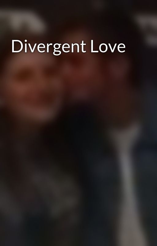 Divergent Love by oliviaroselover