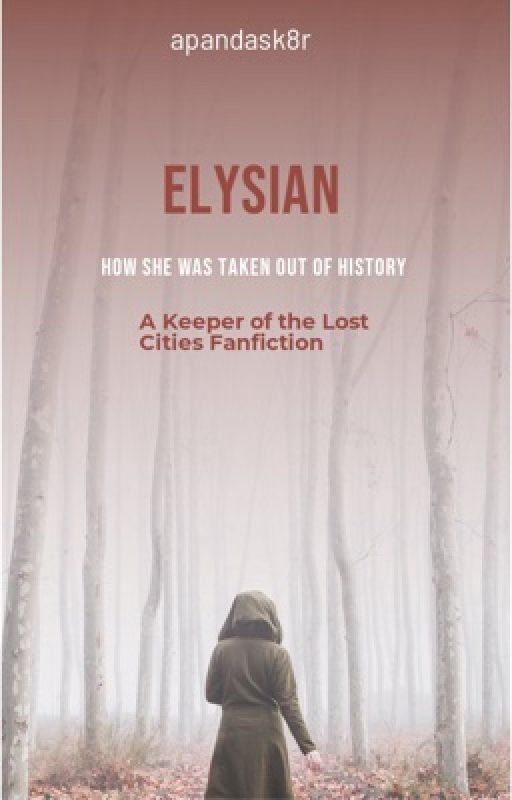 Keeper of the Lost Cities: Elysian: How She Was Taken Out of History by apandask8r