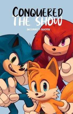 Conquered the show! || [IQ] Sonic x Lectora [1] cover