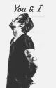 You and I Harry•Harry styles•(COMPLETED) by evy-puppy