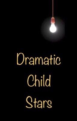 Dramatic Child Stars cover