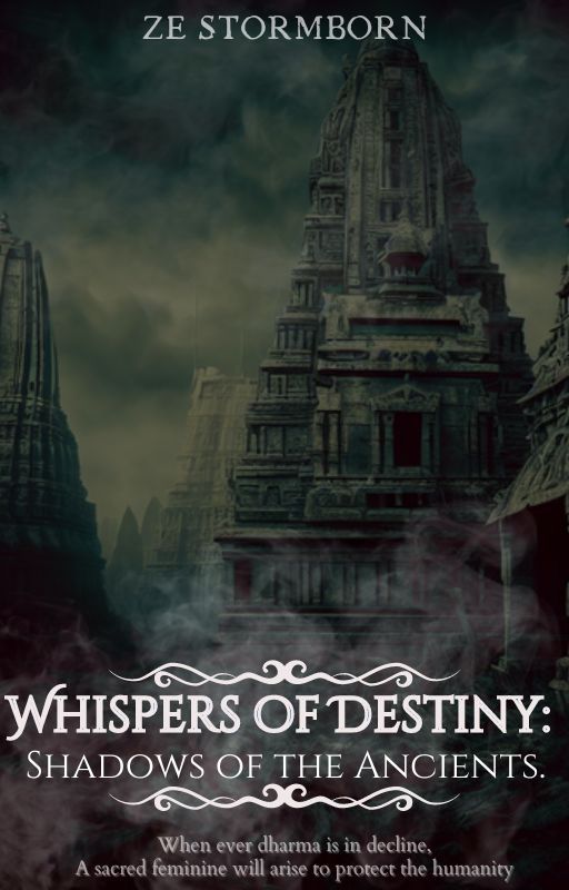 Whispers of Destiny: Shadows of the Ancients by Zestormborn