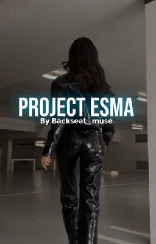 Project Esma by Backseat_muse