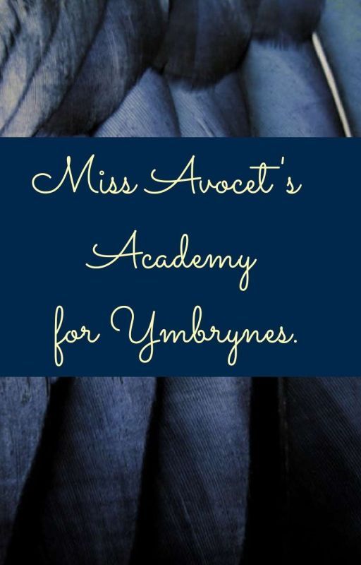 Miss Avocet's Academy For Ymbrynes by lilacsuagr45