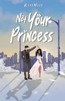 Not Your Princess [End] cover