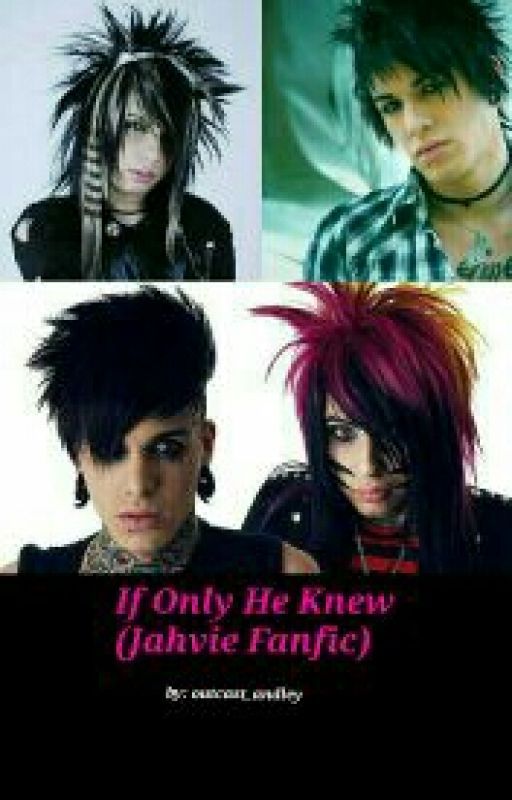 If Only He Knew (Jahvie Fanfic) by outcastandley