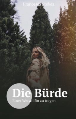 Die Bürde einer Werwölfin zu tragen cover