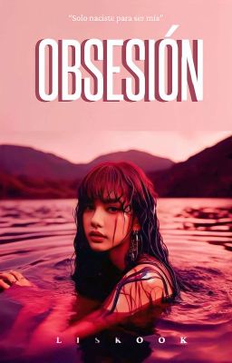 OBSESIÓN  18 [LISKOOK] ✔️ cover