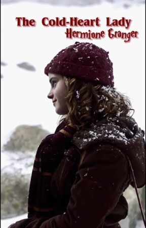 The Cold-Heart Lady / Hermione Granger by anitascardigan