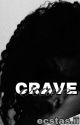 CRAVE  by ecstas_ii