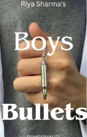 Boys and Bullets✅️ (Completed) by loveforbooks333