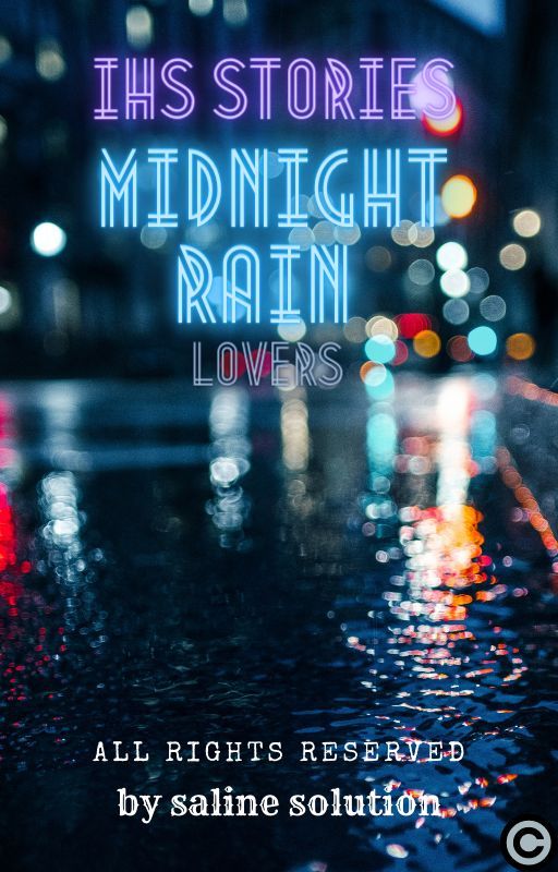 IHS- The Midnight Rain Lovers. by plantmother42069