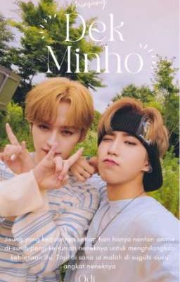 Dek Minho                                                         [Minsung] End✔ cover