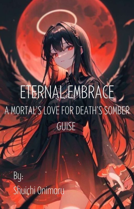 Eternal Embrace: A Mortal's Love for Death's Somber Guise by ShuichiOnimaru