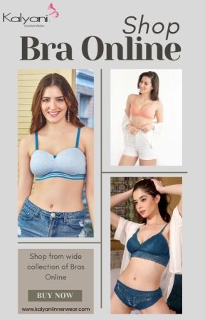 Experience Comfort and Style with Kalyani Innerwear: Buy Bras Online in India by kalyaniinnerwear