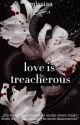 love is treacherous by igglesiaa