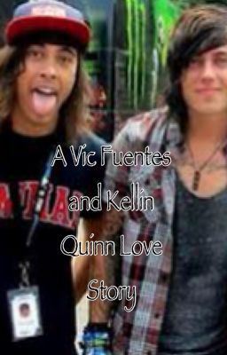 A Vic Fuentes & Kellin Quinn Love Story cover