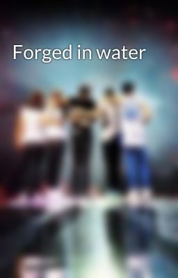 Forged in water cover