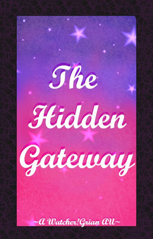 The Hidden Gateway || The Lost One AU by SparklingWonderQueen