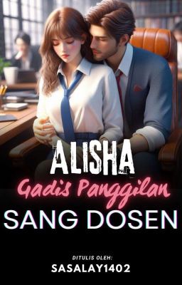 ALISHA: Gadis Panggilan sang Dosen cover