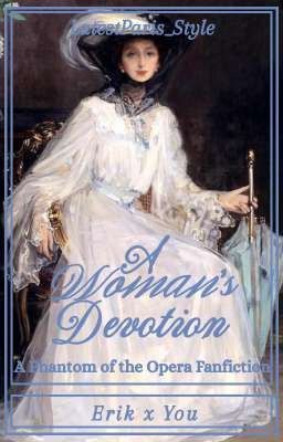 A Woman's Devotion (Phantom Of The Opera x Reader) cover