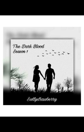 The Dark Blood by SwttyStrawberry