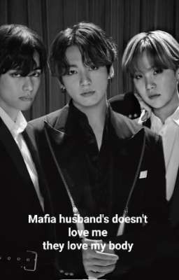 Mafia husband doesn't love me they love my body cover