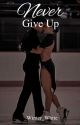 Never Give Up by _Winter_White