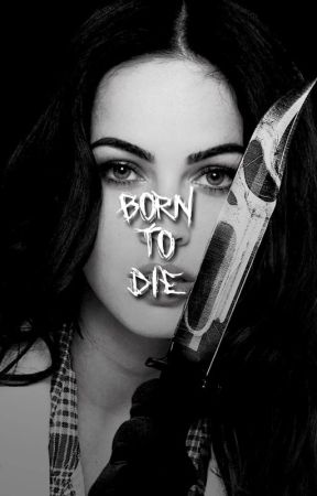 Born to Die by jarahsgirl