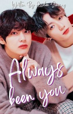 Always been you ✦ KookV cover