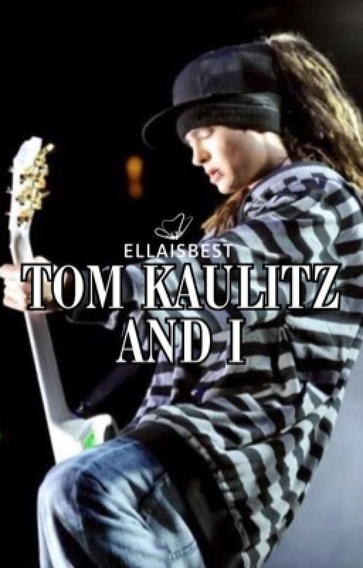 ✰Tom Kaulitz And I✰ by ellaisbest4