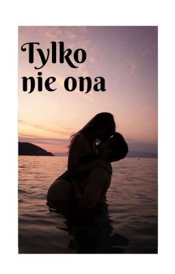 Tylko nie ona cover